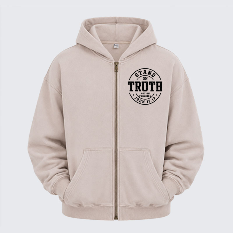 Washed Zip-Up Hoodie -Stand On Truth Not On Feelings