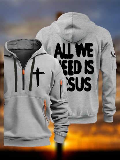 All We Need Is Jesus Jesus God Christian Zipper Hoodies