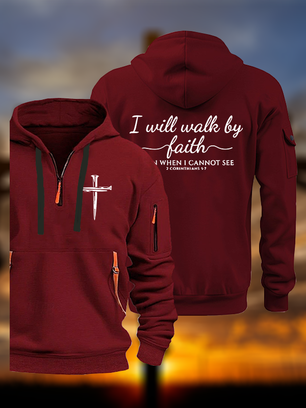 I Will Walk By Faith Jesus God Christian Zipper Hoodies