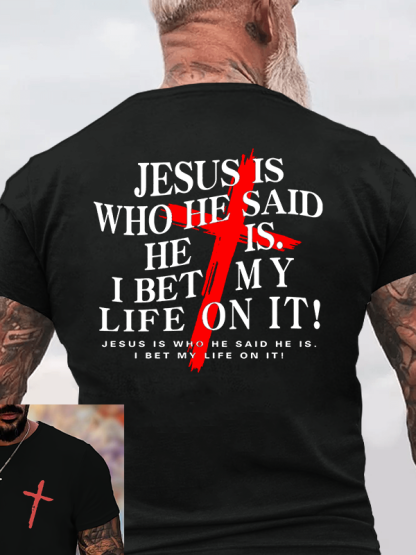 Jesus Is Who He Said He Is Jesus God Christian Cotton T-Shirt