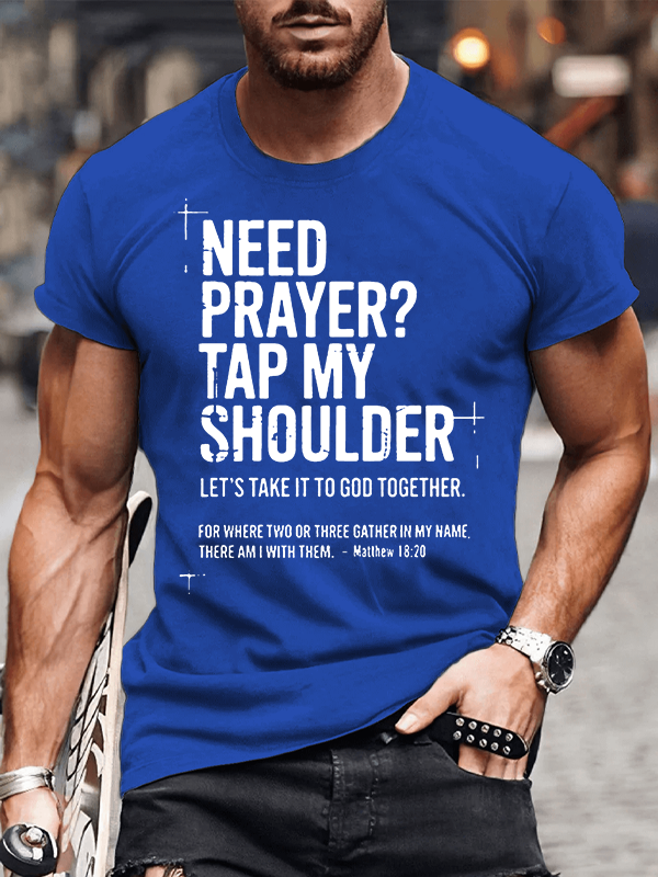 Need Prayer Tap My Shoulder Jesus God Christian Cotton T-Shirt
