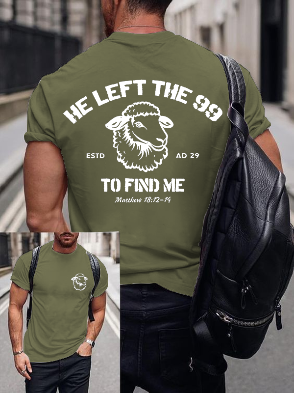 He left the 99 to Find Me Jesus God Christian Cotton T-Shirt