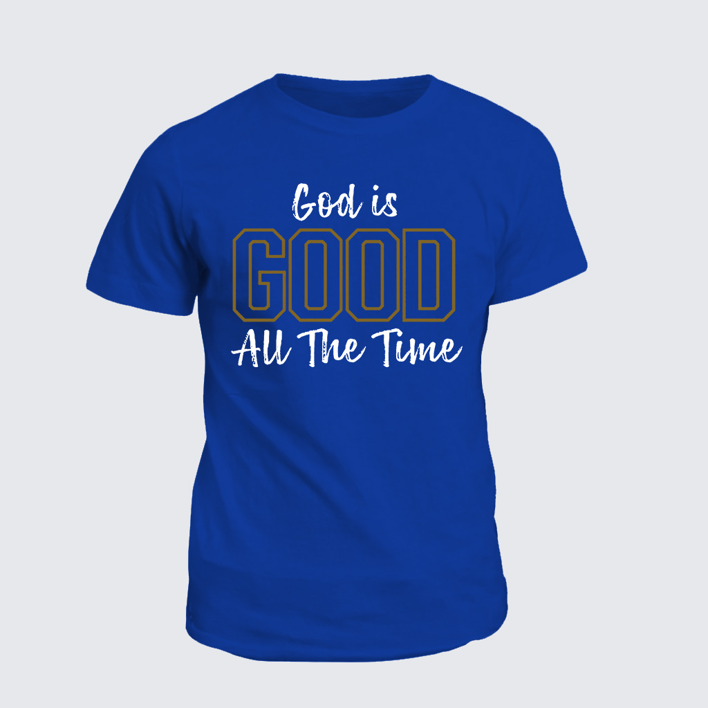 Classic Cotton Tee - God Is Good All The Time