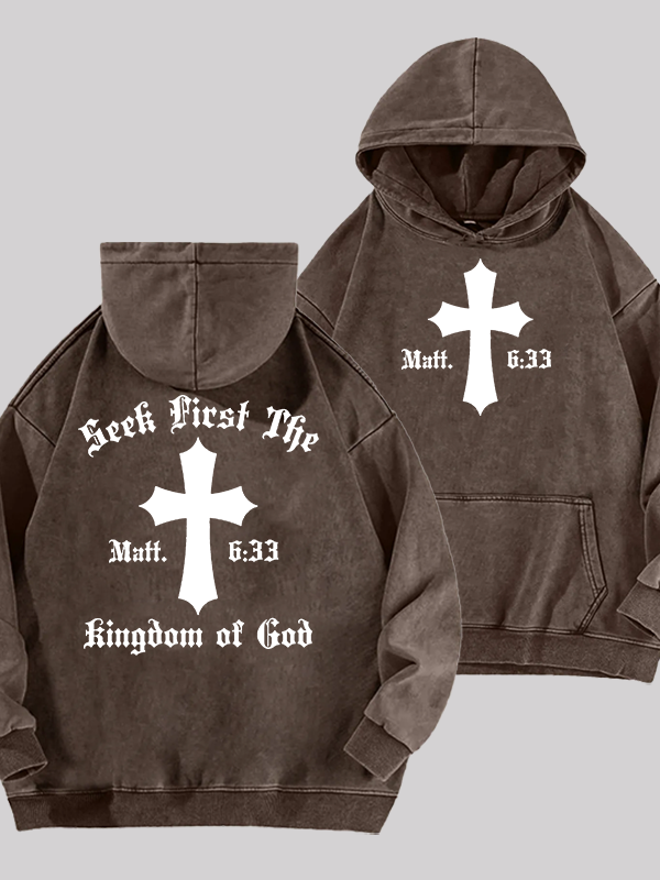 Seek First Thr Kingdom Of God Jesus God Christian Washed Hoodie