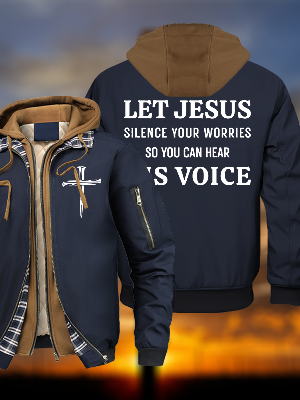 Let Jesus Silence Your Worries, So You Can Hear His Voice Warm Hooded Bomber Jacket