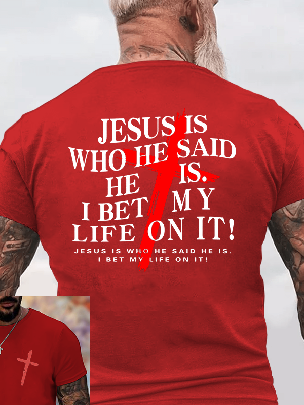Jesus Is Who He Said He Is Jesus God Christian Cotton T-Shirt