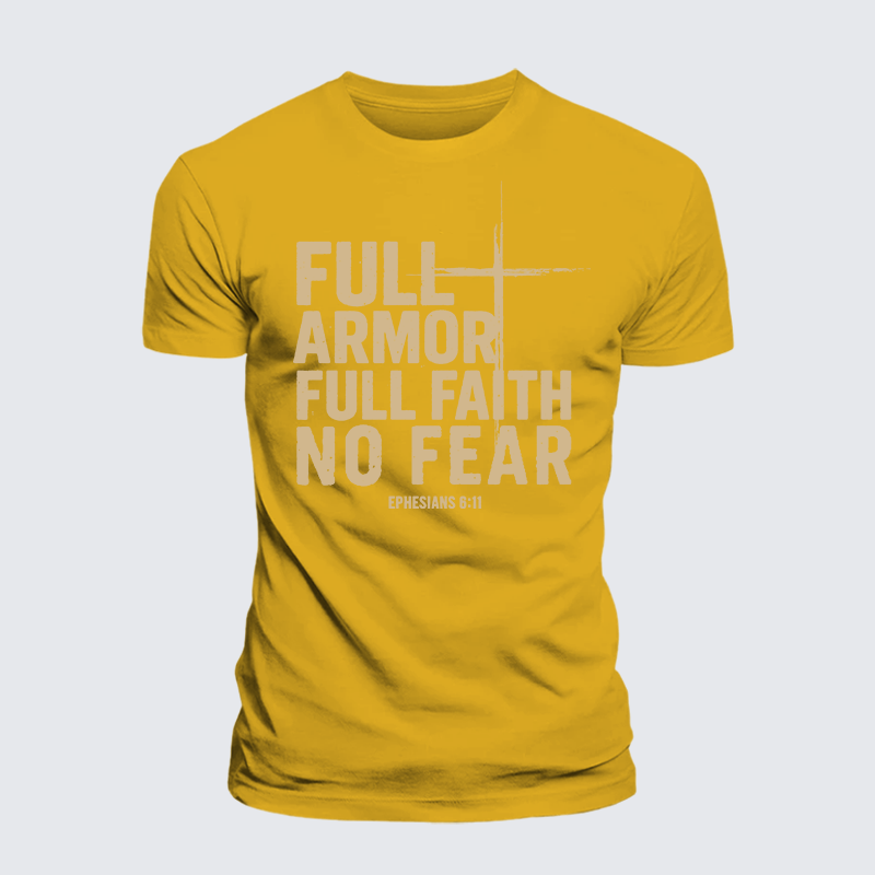 Full Armor Full Faith No Fear Jesus God Christian Premium Mercerized Cotton Tee