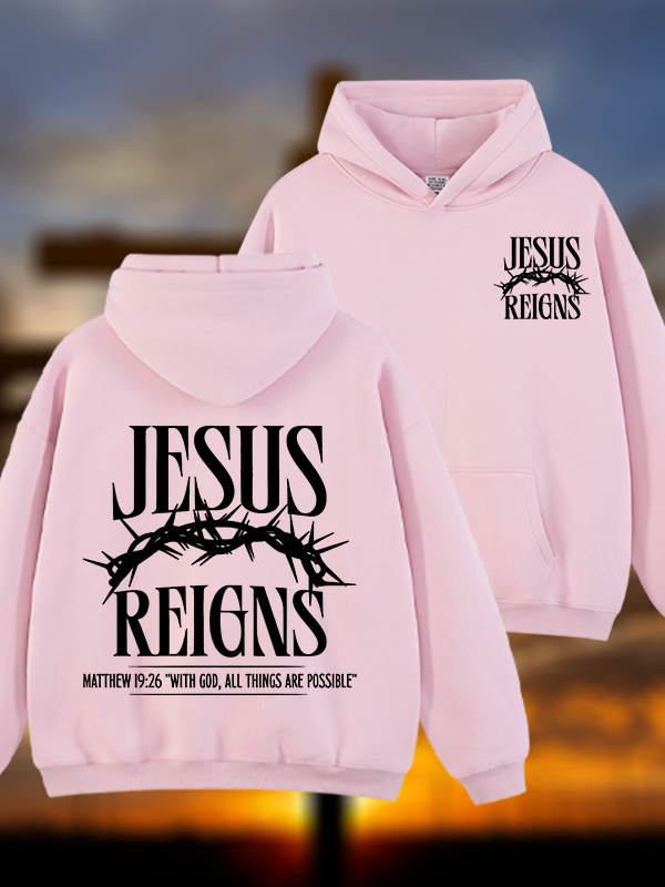 Jesus Reigns Jesus God Christian Plush Fleece-Lined Hoodie