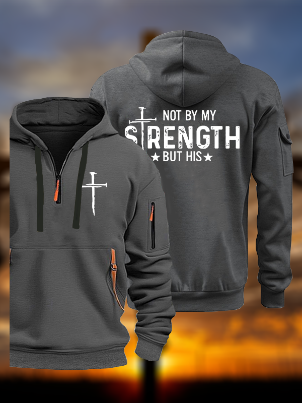 Not By My Strength But His Jesus God Christian Zipper Hoodies