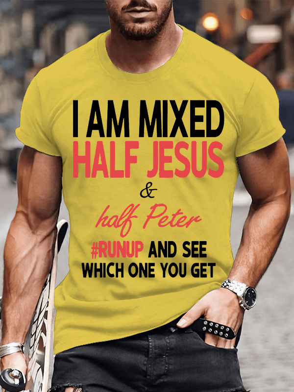 I Am Mixed Half Jesus & Half Peter Christian Cotton T-Shirt