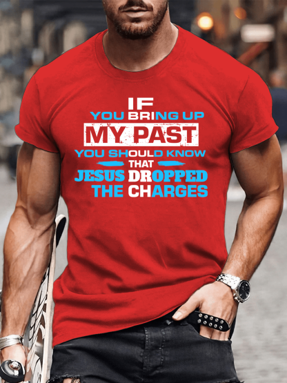 If You Bring My Past You Should Know Men's T-shirt