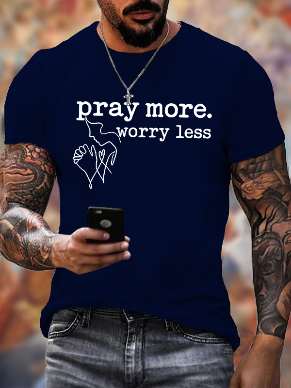 Pray More Worry Less Christian Cotton T-Shirt