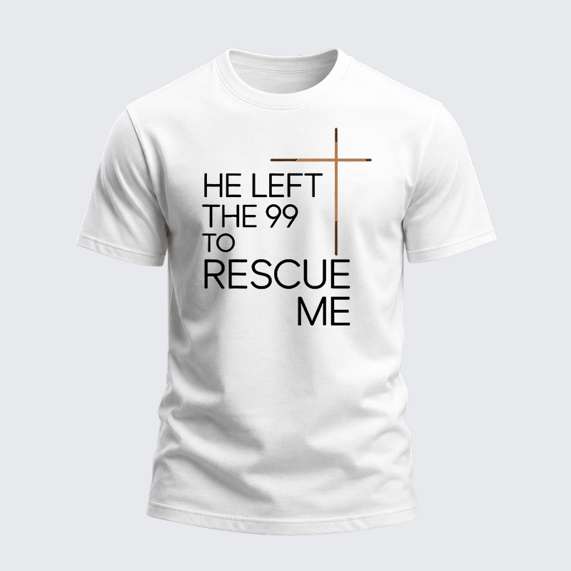 Heavyweight Cotton Tee - He Left the 99 to Rescue Me