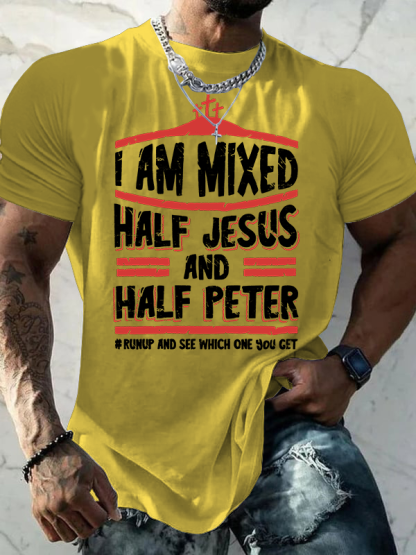 I Am Mixed Half Jesus And Half Peter Jesus God Christian Cotton T-Shirt