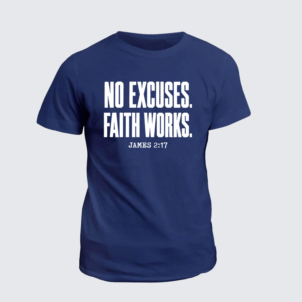 Classic Cotton Tee - No Excuses Faith Works