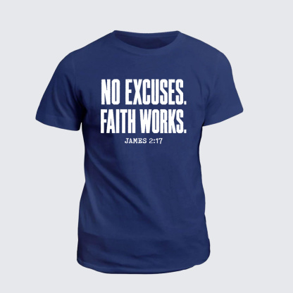 Classic Cotton Tee - No Excuses Faith Works
