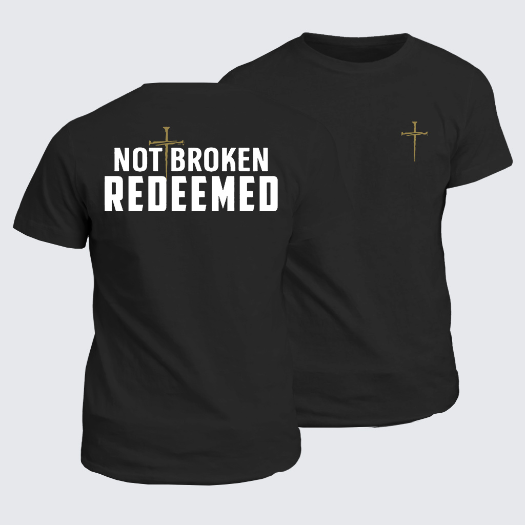 Classic Cotton Tee - Not Broken Redeemed