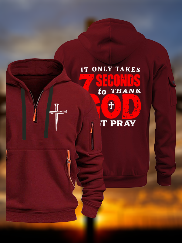 It Takes Only 7 Seconds To Thank God Jesus God Christian Zipper Hoodies