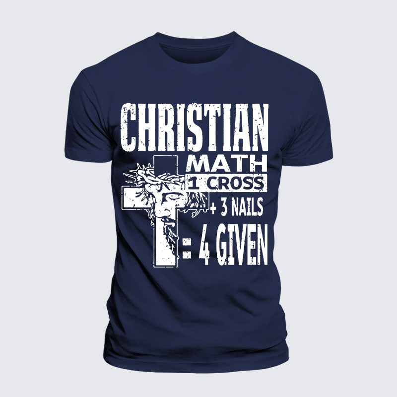 Christian Math 1 Cross 3 Nails 4 Given Jesus God Christian Premium Mercerized Cotton Tee