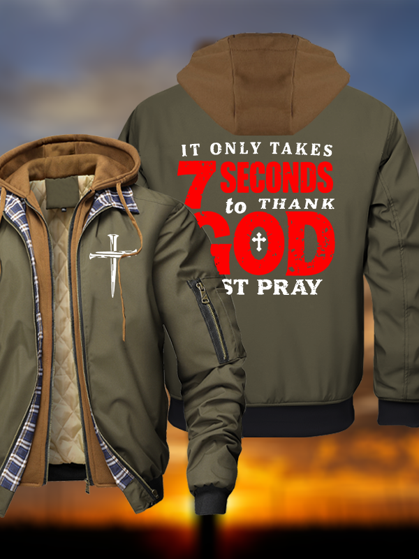 It Takes Only 7 Seconds To Thank God Warm Hooded Bomber Jacket