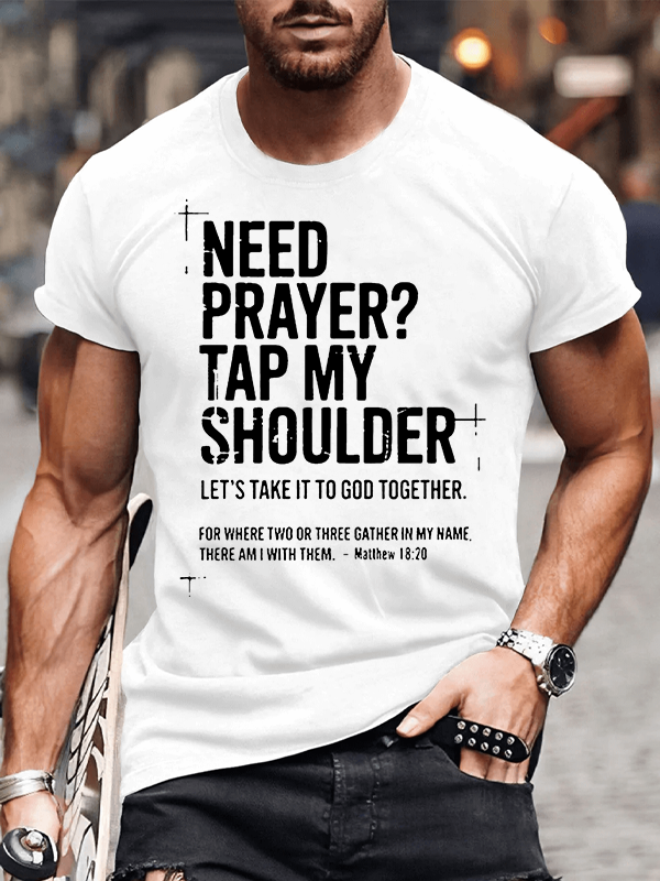 Need Prayer Tap My Shoulder Jesus God Christian Cotton T-Shirt