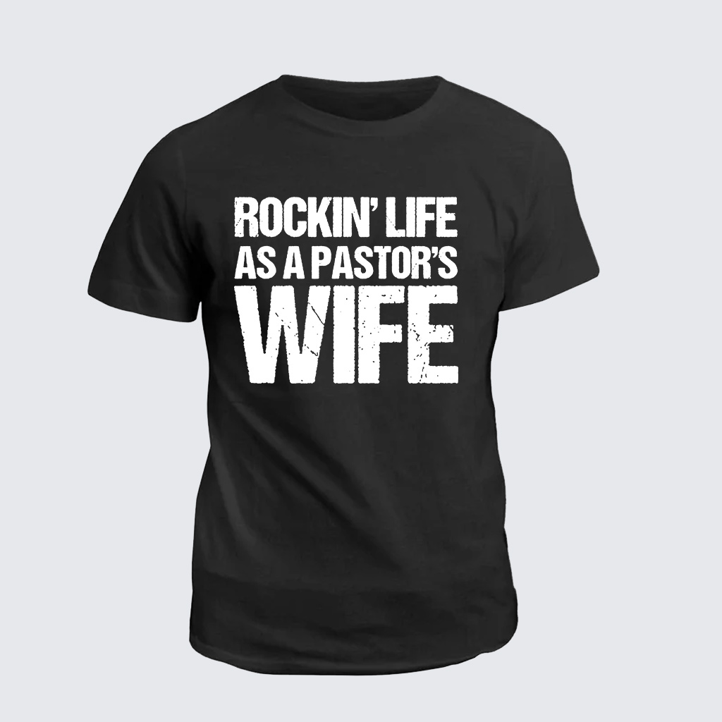 Classic Cotton Tee - Rockin Life As A Pastors Wife