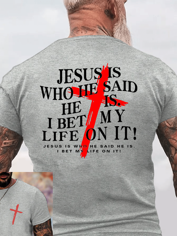 Jesus Is Who He Said He Is Jesus God Christian Cotton T-Shirt
