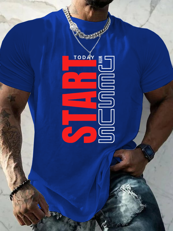 Start Today With Jesus God Christian Cotton T-Shirt