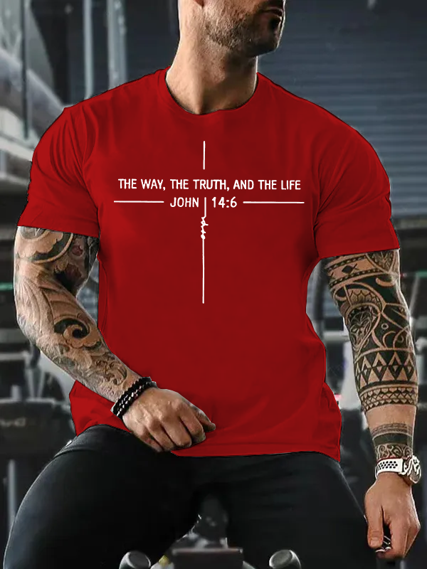 The Way the Truth The Life John 14:6 Jesus God Christian Cotton T-Shirt
