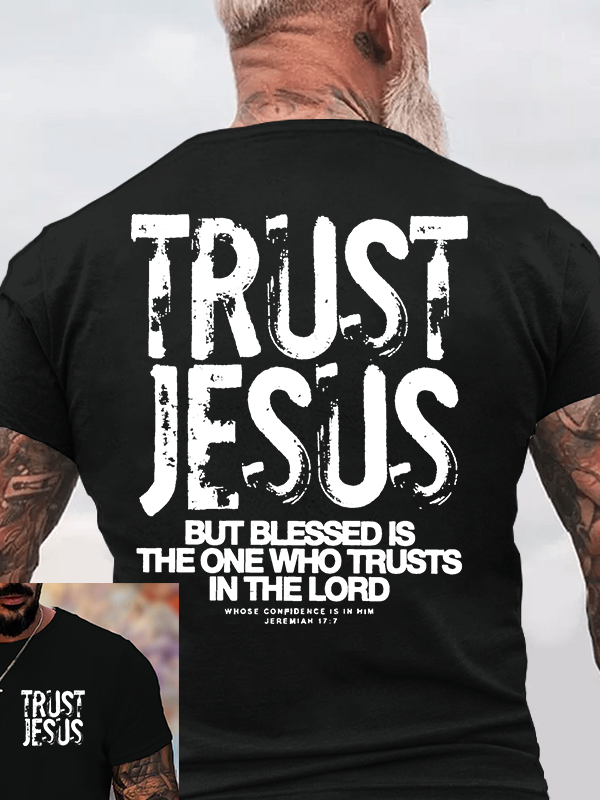 Trust Jesus Jesus God Christian Cotton T-Shirt
