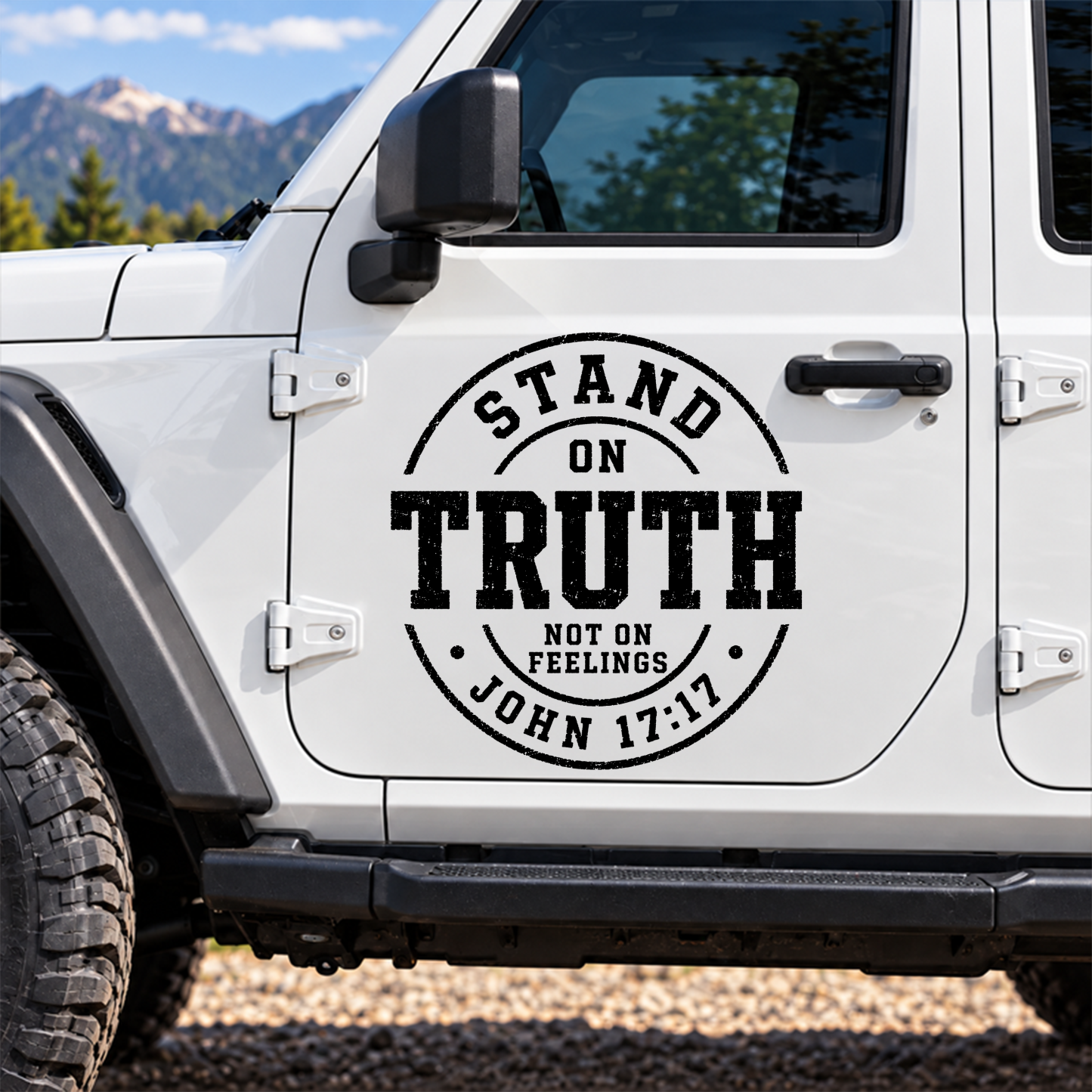 Car & Truck Vinyl Decals  - Stand On Truth Not On Feelings