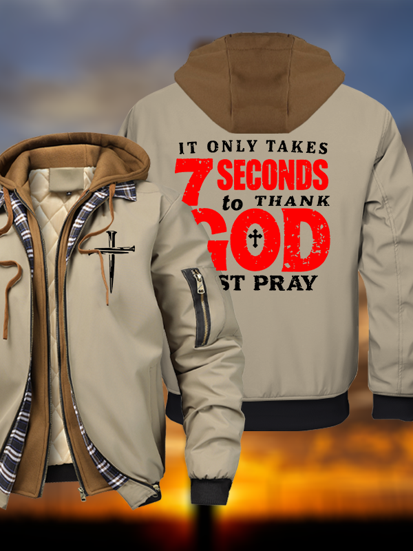 It Takes Only 7 Seconds To Thank God Warm Hooded Bomber Jacket