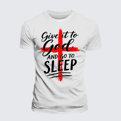 Give It To God Go To Sleep Jesus God Christian Premium Mercerized Cotton Tee