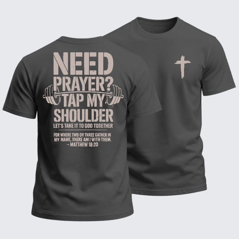 Heavyweight Cotton Tee - Need Prayer Tap My Shoulder
