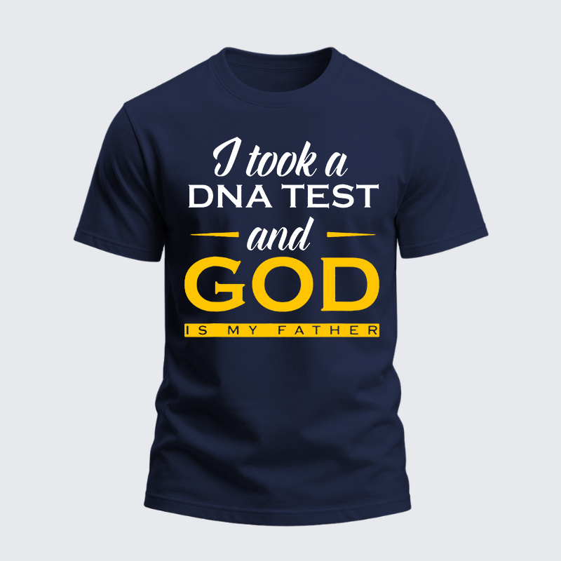 Heavyweight Cotton Tee - I Took A Dna Test God Is My Father