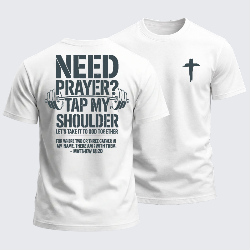 Heavyweight Cotton Tee - Need Prayer Tap My Shoulder