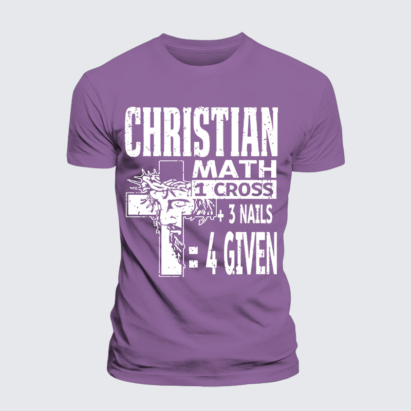 Christian Math 1 Cross 3 Nails 4 Given Jesus God Christian Premium Mercerized Cotton Tee