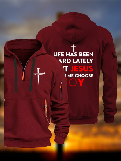 Life Has Been Hard Lately But Jesus Helps Me Choose Joy Jesus God Christian Zipper Hoodies
