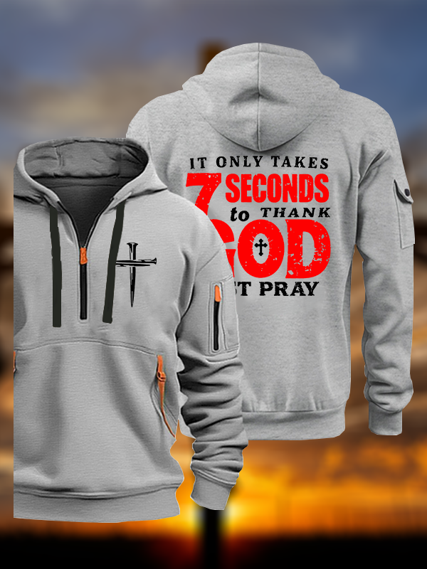 It Takes Only 7 Seconds To Thank God Jesus God Christian Zipper Hoodies