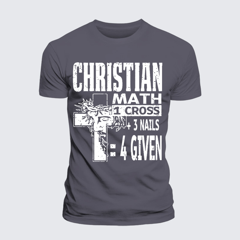 Christian Math 1 Cross 3 Nails 4 Given Jesus God Christian Premium Mercerized Cotton Tee