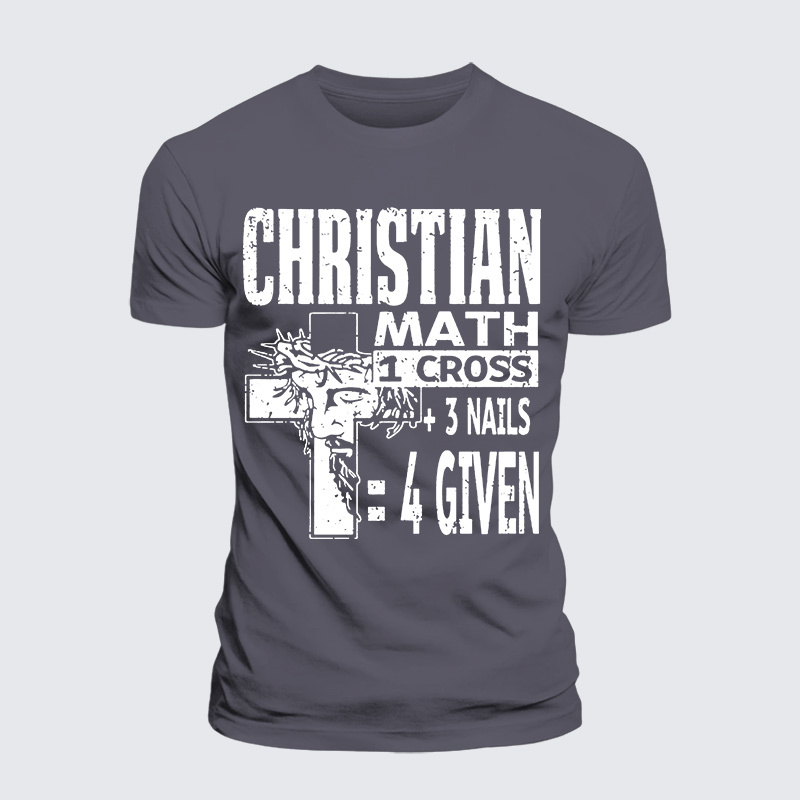 Christian Math 1 Cross 3 Nails 4 Given Jesus God Christian Premium Mercerized Cotton Tee