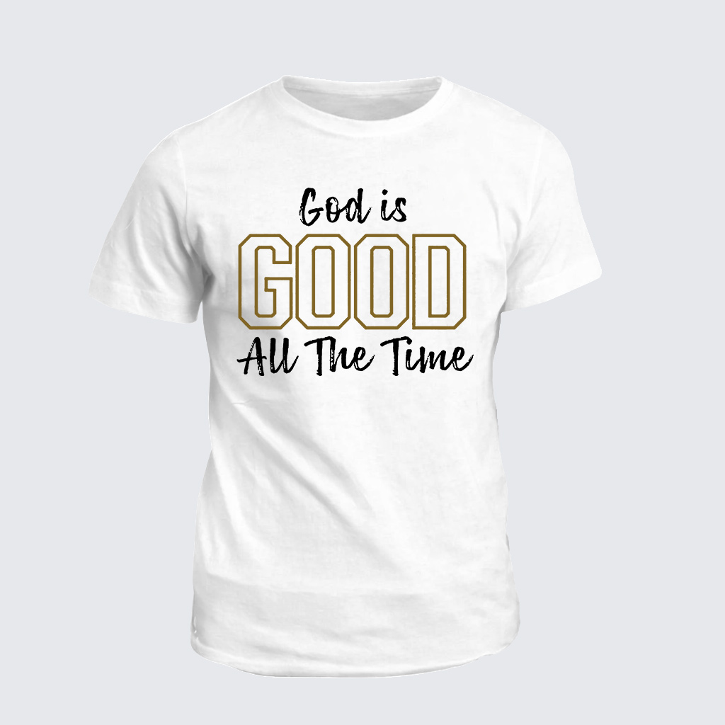 Classic Cotton Tee - God Is Good All The Time