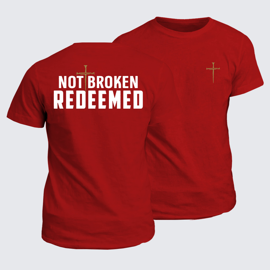 Classic Cotton Tee - Not Broken Redeemed