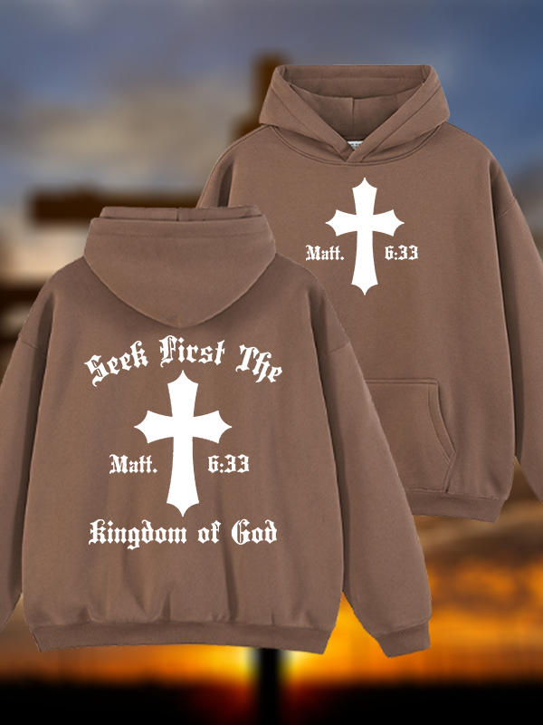 Seek First Thr Kingdom Of God Jesus God Christian Plush Fleece-Lined Hoodie