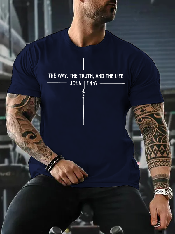 The Way the Truth The Life John 14:6 Jesus God Christian Cotton T-Shirt