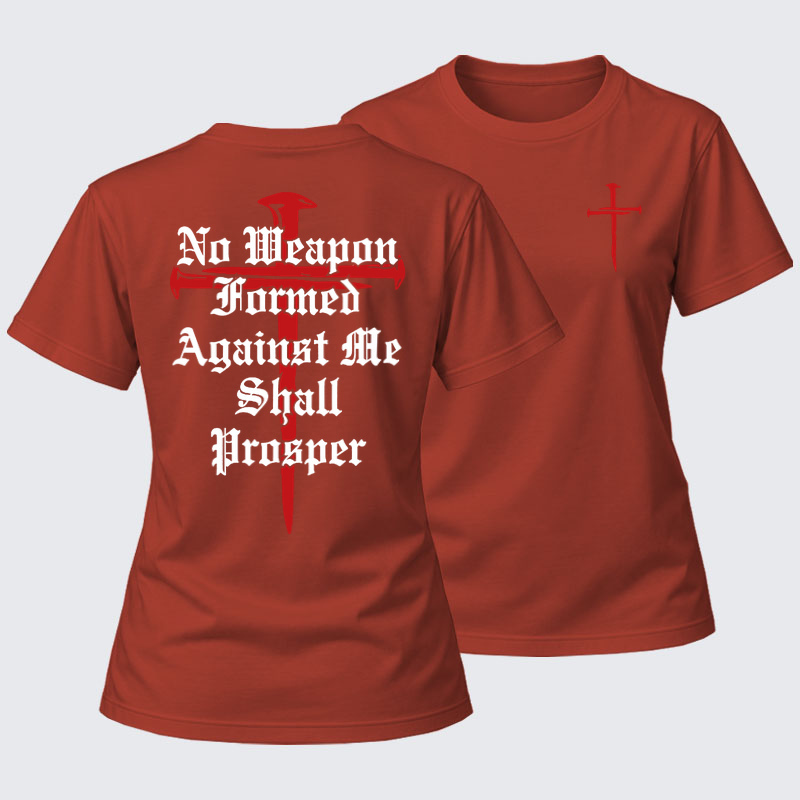 Women's T-shirts    - No Weapon Formed Against Me Shall Prosper   
