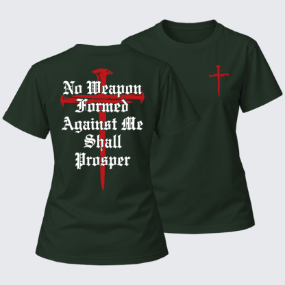 Women's T-shirts    - No Weapon Formed Against Me Shall Prosper   