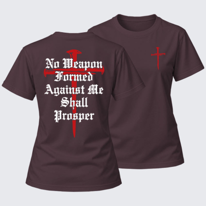 Women's T-shirts    - No Weapon Formed Against Me Shall Prosper   
