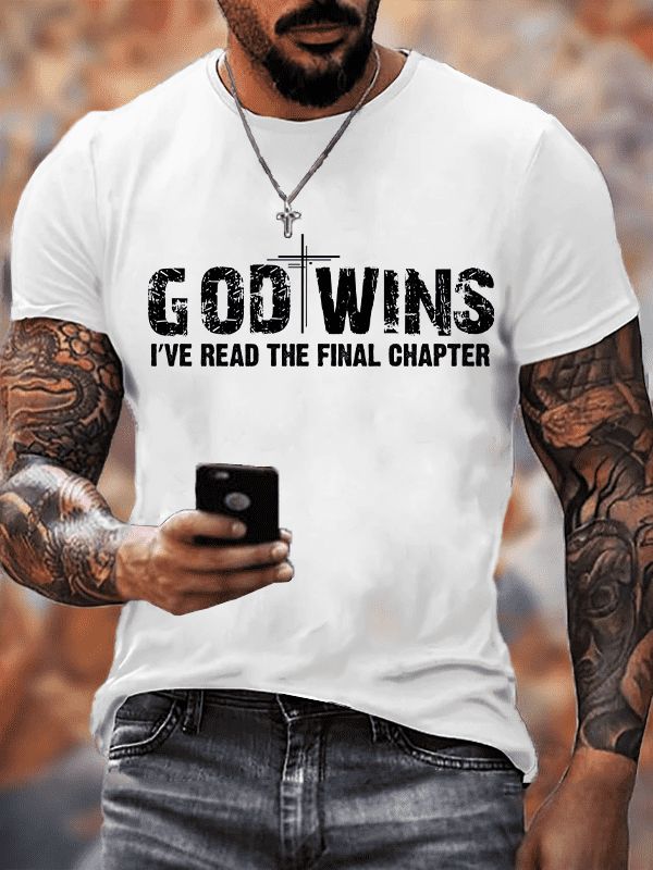 God Wins I've Read the Final Chapter Tee