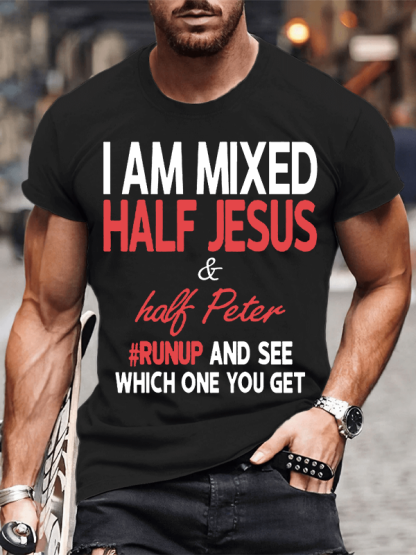 I Am Mixed Half Jesus & Half Peter Christian Cotton T-Shirt